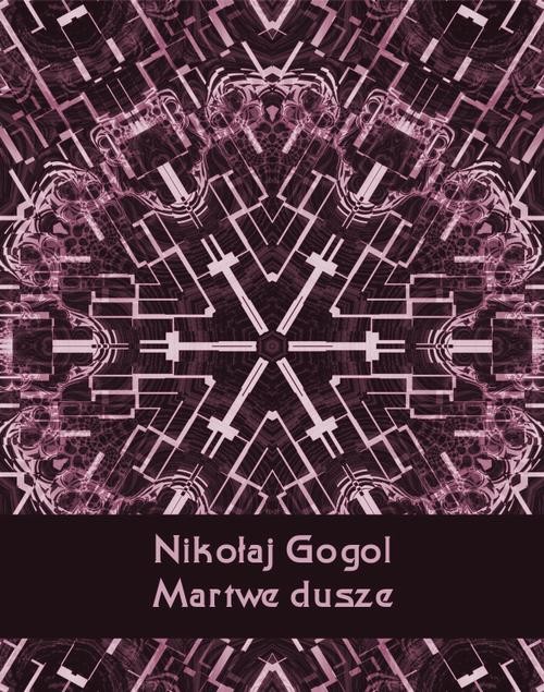 okładka Martwe dusze ebook | epub, mobi | Nikołaj Gogol