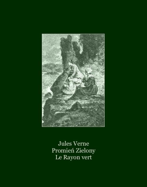 okładka Promień Zielony. Le Rayon vert ebook | epub, mobi | Juliusz Verne