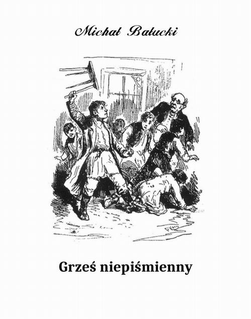 okładka Grześ niepiśmienny. Powiastka ebook | epub, mobi | Michał Bałucki