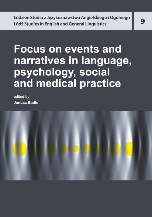 okładka Focus on events and narratives in language, psychology, social and medical practice ebook | pdf | Opracowania Zbiorowe