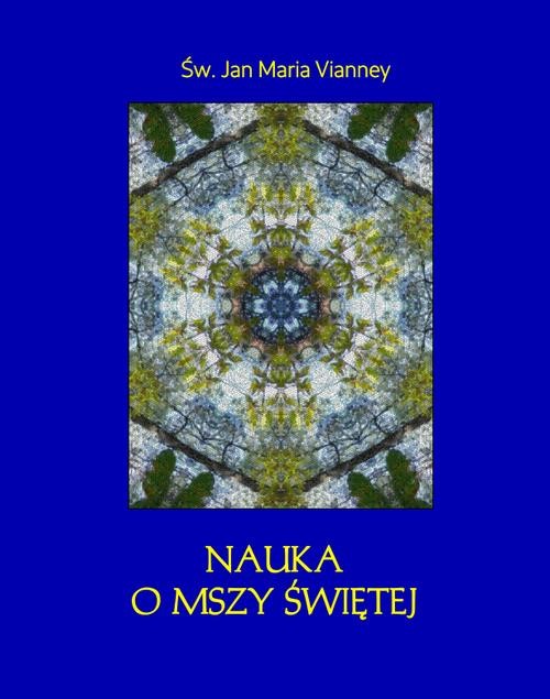okładka Nauka o Mszy świętej ebook | epub, mobi | Św. Jan Maria Vianney