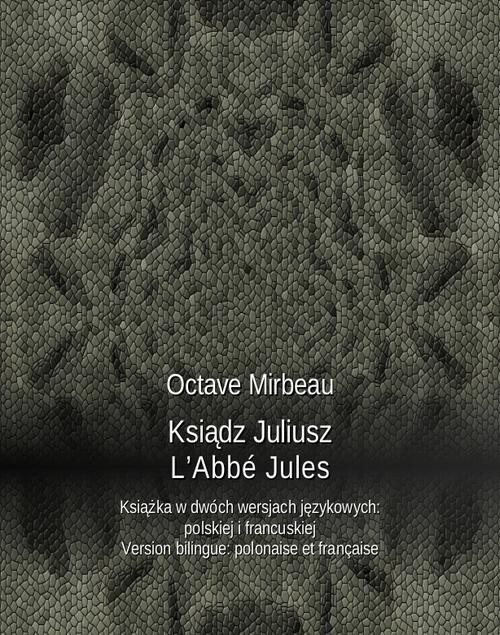 okładka Ksiądz Juliusz. L’Abbé Jules ebook | epub, mobi | Octave Mirbeau