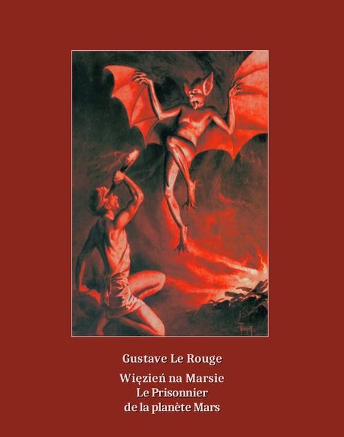 okładka Więzień na Marsie. Le Prisonnier de la planète Mars ebook | epub, mobi | Gustave Le Rouge