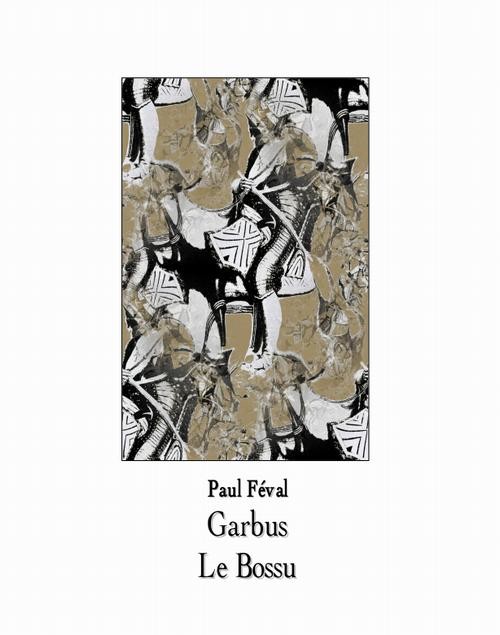 okładka Garbus. Le Bossu ebook | epub, mobi | Paul Féval