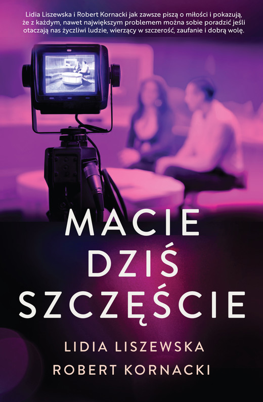 okładka Macie dziś szczęście ebook | epub, mobi | Lidia Liszewska, Robert Kornacki