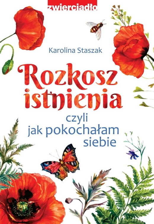 okładka Rozkosz istnienia, czyli jak pokochałam siebie ebook | epub, mobi | Karolina Staszak