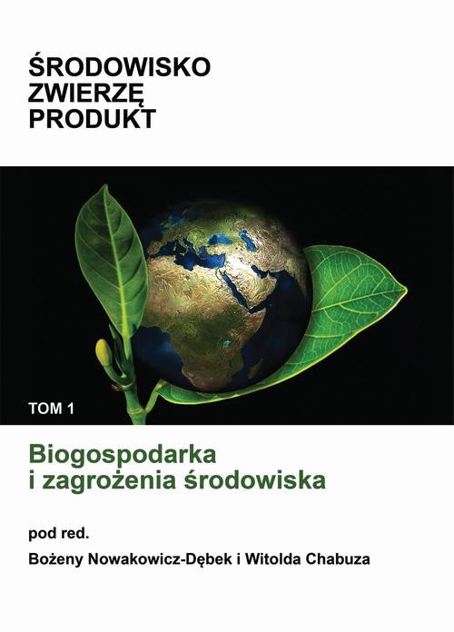 okładka Biogospodarka i zagrożenia środowiska ebook | pdf | Bożena Nowakowicz-Dębek, Witold Chabuz