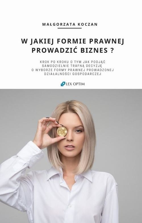 okładka W jakiej formie prawnej prowadzić biznes? ebook | pdf | Małgorzata Koczan