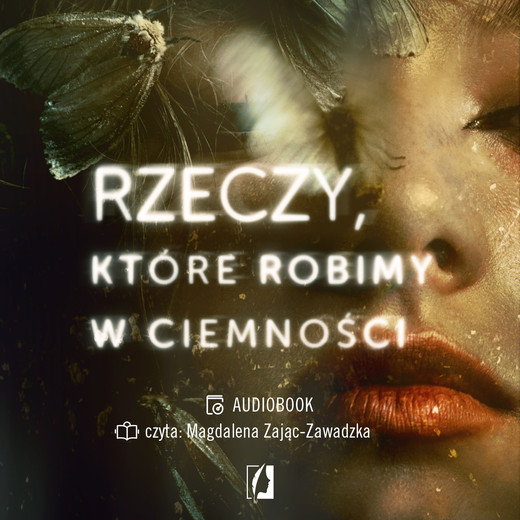 okładka Rzeczy, które robimy w ciemności audiobook | MP3 | Dominika van Eijkelenborg