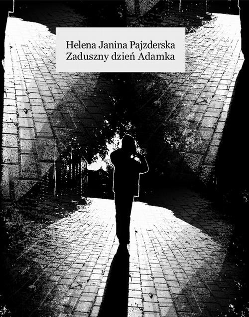 okładka Zaduszny dzień Adamka ebook | epub, mobi | Helena Janina Pajzderska