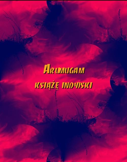 okładka Arumugam książę indyjski ebook | epub, mobi | Autor Nieznany