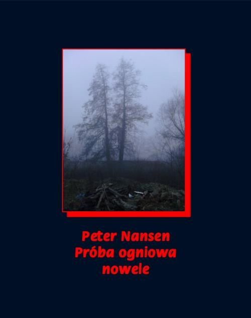 okładka Próba ogniowa. Nowele ebook | epub, mobi | Peter Nansen