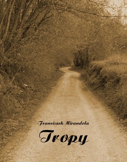 okładka Tropy ebook | epub, mobi | Franciszek Mirandola