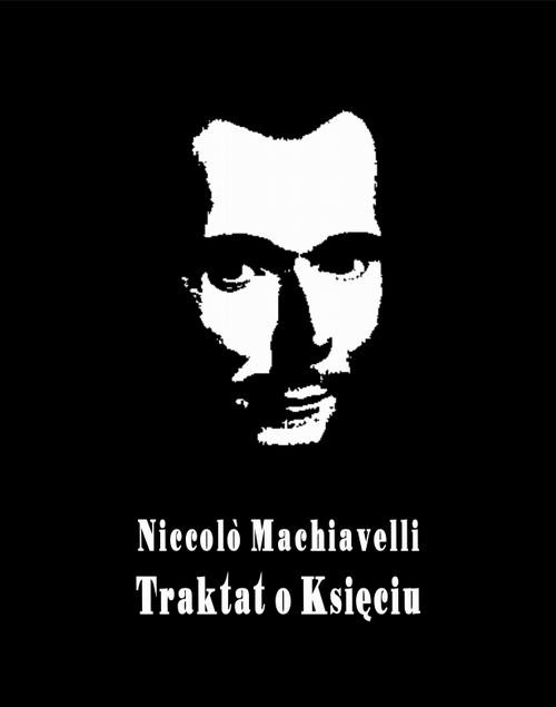 okładka Il principe – Książę, czyli Mikołaja Machiawella Traktat o Księciu ebook | epub, mobi | Niccolò Machiavelli