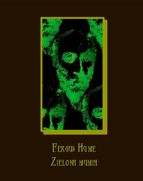 okładka Zielona mumia ebook | epub, mobi | Fergus Hume