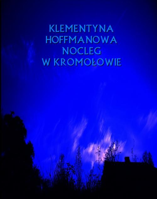 okładka Nocleg w Kromołowie. Rok 1669 ebook | epub, mobi | Klementyna Hoffmanowa