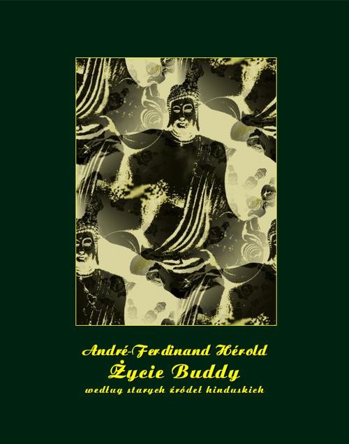 okładka Życie Buddy według starych źródeł hinduskich ebook | epub, mobi | André-Ferdinand Hérold