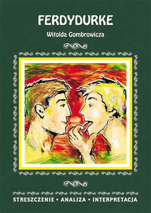 okładka Ferdydurke Witolda Gombrowicza. Streszczenie, analiza, interpretacja ebook | pdf | Anna Mądry