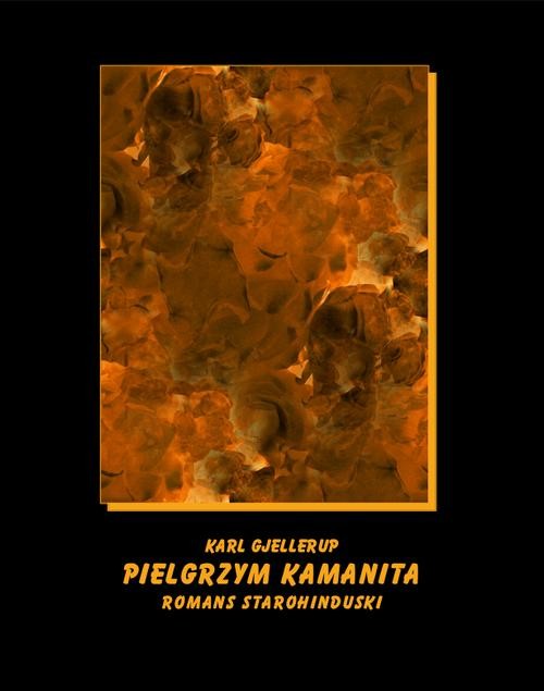 okładka Pielgrzym Kamanita - romans starohinduski ebook | epub, mobi | Karl Gjellerup