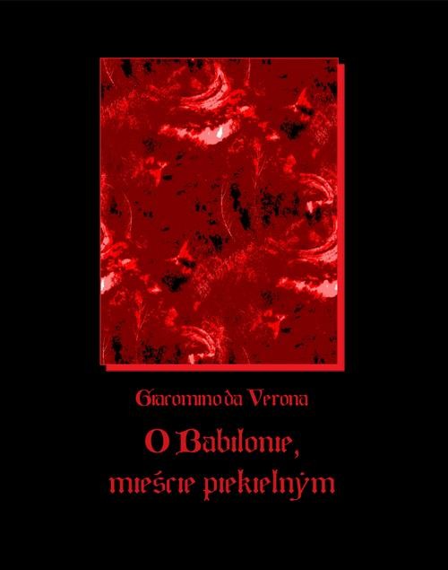 okładka O Babilonie mieście piekielnym ebook | epub, mobi | Giacomino Da Verona