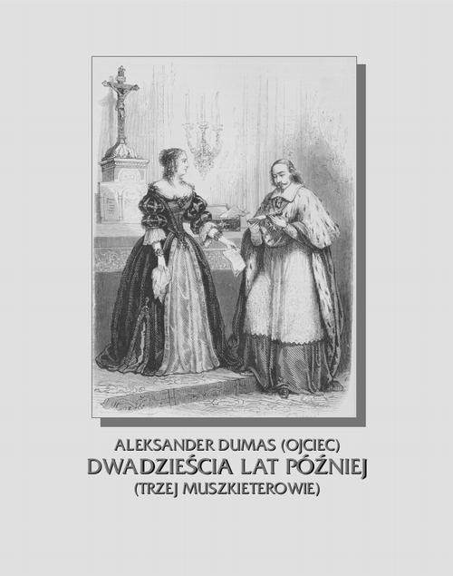 okładka Dwadzieścia lat później. Trzej muszkieterowie cz. II ebook | epub, mobi | Aleksander Dumas