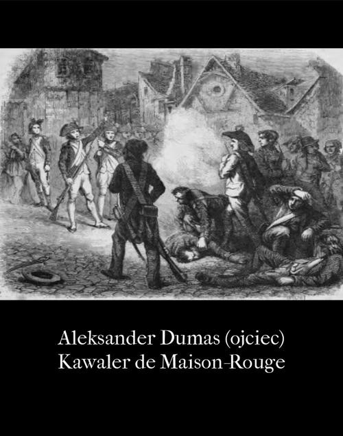 okładka Kawaler de Maison-Rouge ebook | epub, mobi | Aleksander Dumas