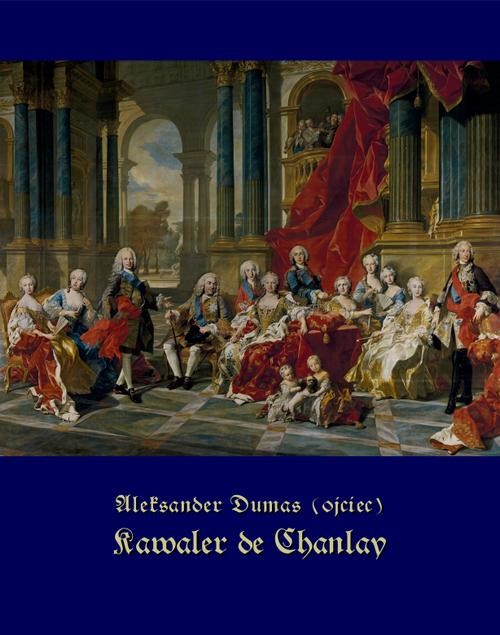 okładka Kawaler de Chanlay ebook | epub, mobi | Aleksander Dumas