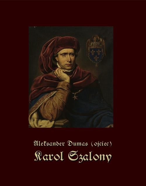 okładka Karol Szalony ebook | epub, mobi | Aleksander Dumas
