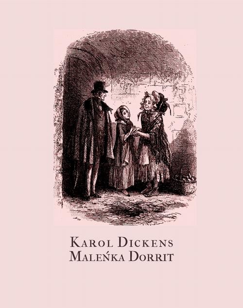 okładka Maleńka Dorrit ebook | epub, mobi | Charles Dickens