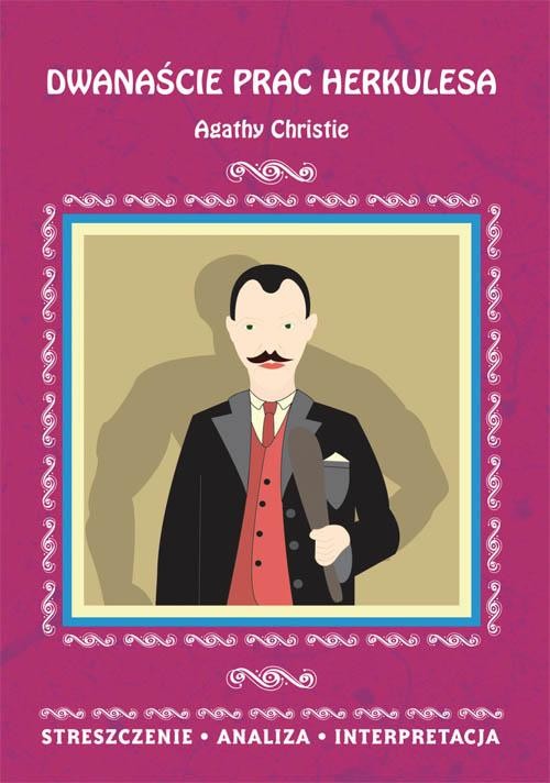 okładka Dwanaście prac Herkulesa Agathy Christie. Streszczenie, analiza, interpretacja ebook | pdf | Elżbieta Bator