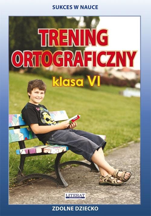 okładka Trening ortograficzny. Klasa VI ebook | pdf | Joanna Karczewska, Katarzyna Kwaśnicka