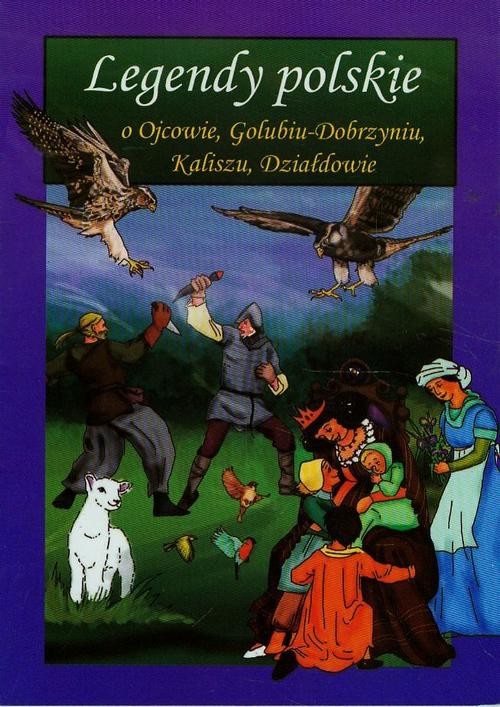 okładka Legendy polskie o Ojcowie, Golubiu-Dobrzyniu, Kaliszu, Działdowie ebook | pdf | Małgorzata Korczyńska