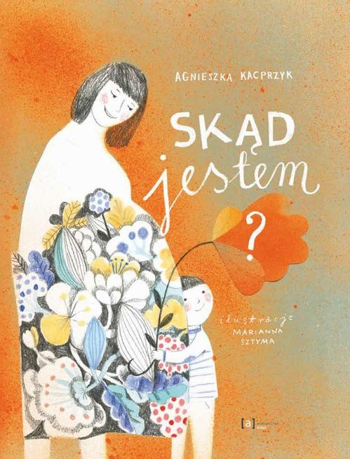 okładka Skąd jestem? ebook | pdf | Agnieszka Kacprzyk, Marianna Sztyma