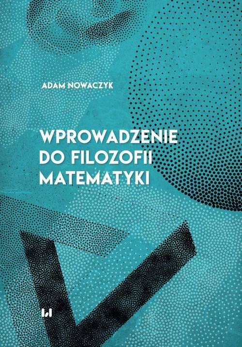 okładka Wprowadzenie do filozofii matematyki ebook | pdf | Adam Nowaczyk