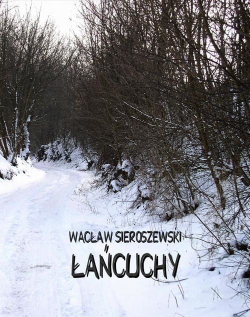 okładka Łańcuchy ebook | epub, mobi | Wacław Sieroszewski