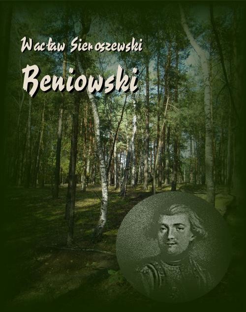 okładka Beniowski ebook | epub, mobi | Wacław Sieroszewski
