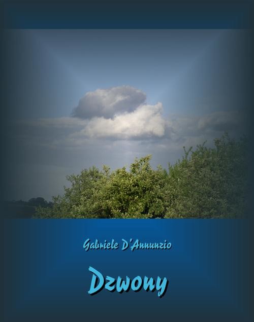 okładka Dzwony ebook | epub, mobi | Gabriele D'Annunzio