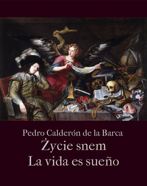 okładka Życie jest snem. La vida es sueño ebook | epub, mobi | Pedro Calderon de la Barca