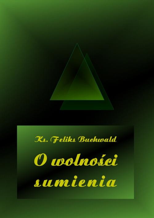 okładka O wolności sumienia ebook | epub, mobi | Feliks Buchwald