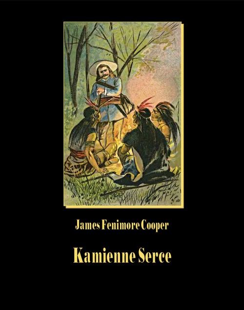 okładka Kamienne Serce ebook | epub, mobi | James Fenimore Cooper