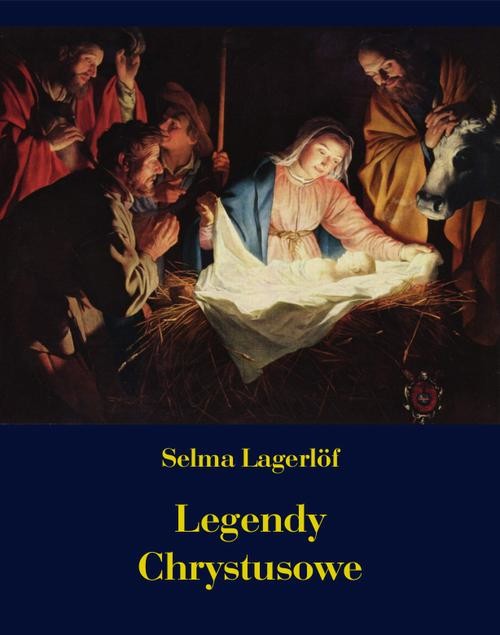 okładka Legendy Chrystusowe ebook | epub, mobi | Selma Lagerlöf