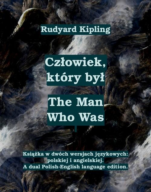 okładka Człowiek, który był. The Man Who Was ebook | epub, mobi | Rudyard Kipling