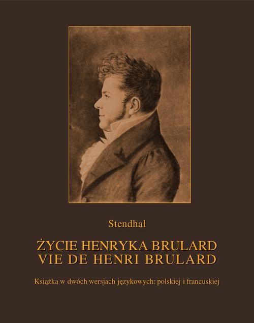 okładka Życie Henryka Brulard. Vie de Henri Brulard ebook | epub, mobi | Stendhal Dębicki