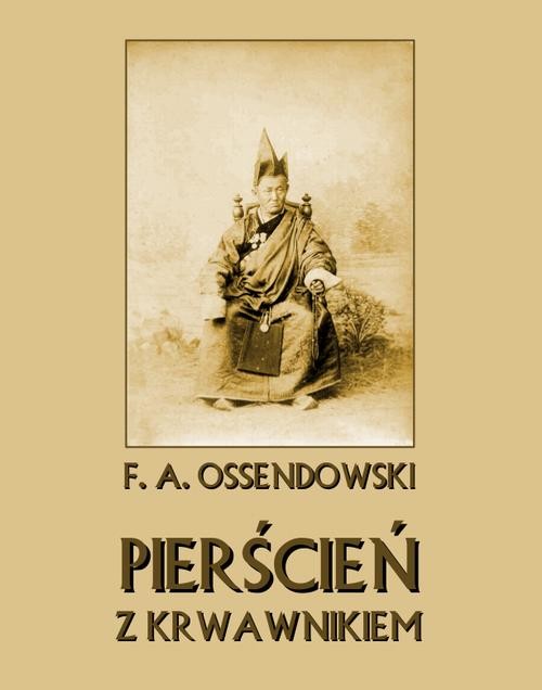 okładka Pierścień z krwawnikiem ebook | epub, mobi | Ferdynand Antoni Ossendowski