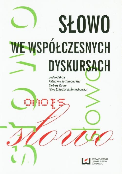 okładka Słowo we współczesnych dyskursach ebook | pdf | Opracowania Zbiorowe