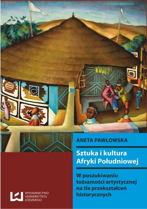 okładka Sztuka i kultura Afryki Południowej ebook | pdf | Aneta Pawłowska