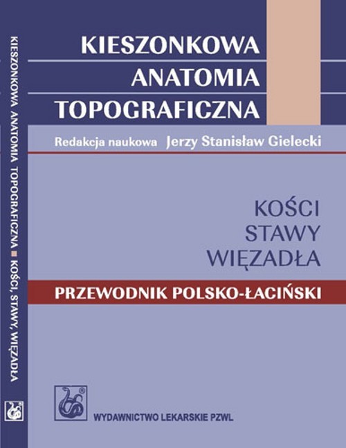 okładka Kieszonkowa anatomia topograficzna Kości stawy więzadła ebook | epub, mobi | Opracowania Zbiorowe