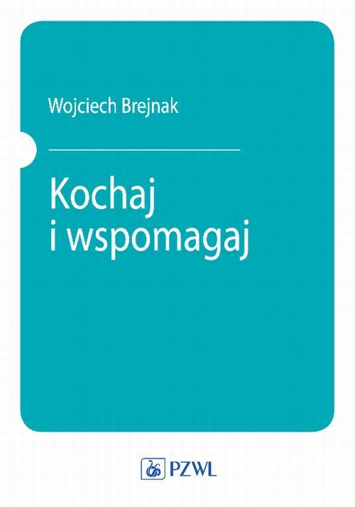 okładka Kochaj i wspomagaj ebook | epub, mobi | W. J. Brejnak