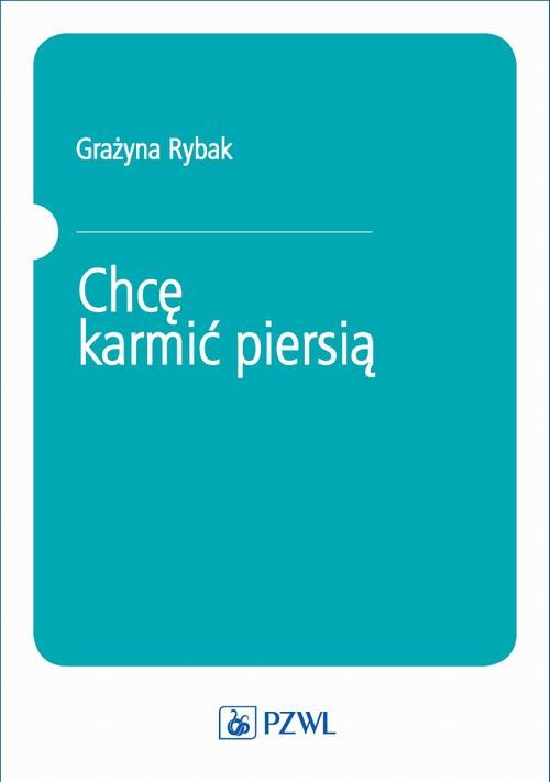 okładka Chcę karmić piersią ebook | epub, mobi | Grażyna Rybak