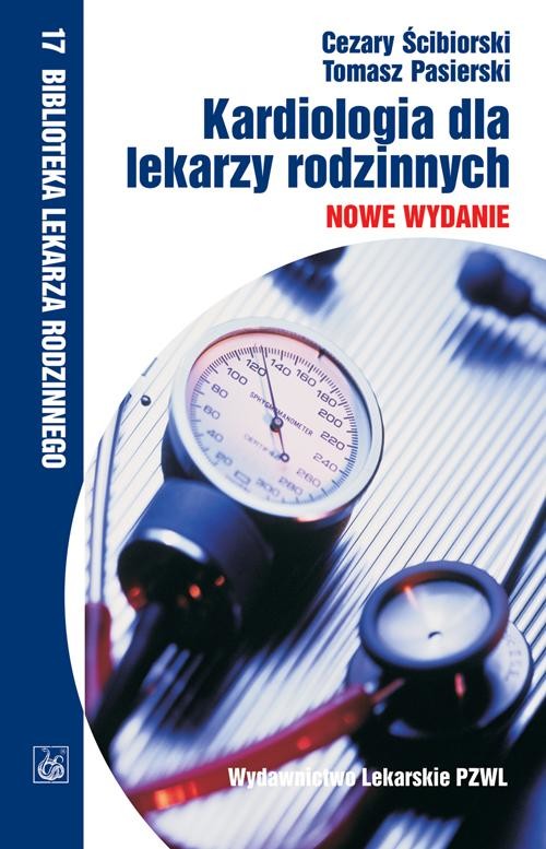 okładka Kardiologia dla lekarzy rodzinnych ebook | epub, mobi | Tomasz Pasierski, Cezary Ścibiorski